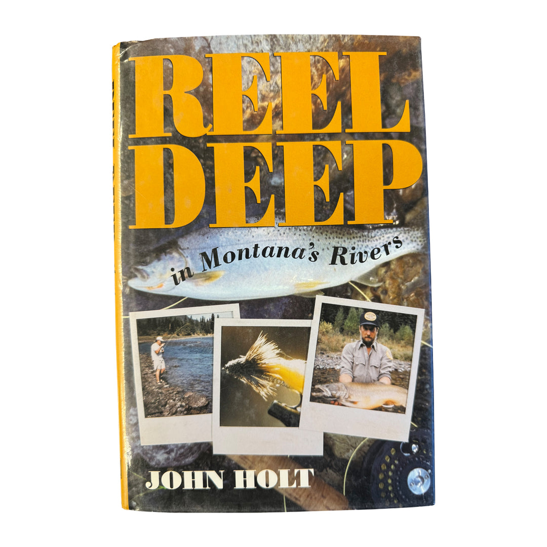 Reel Deep In Montana Rivers-Bruce Holt