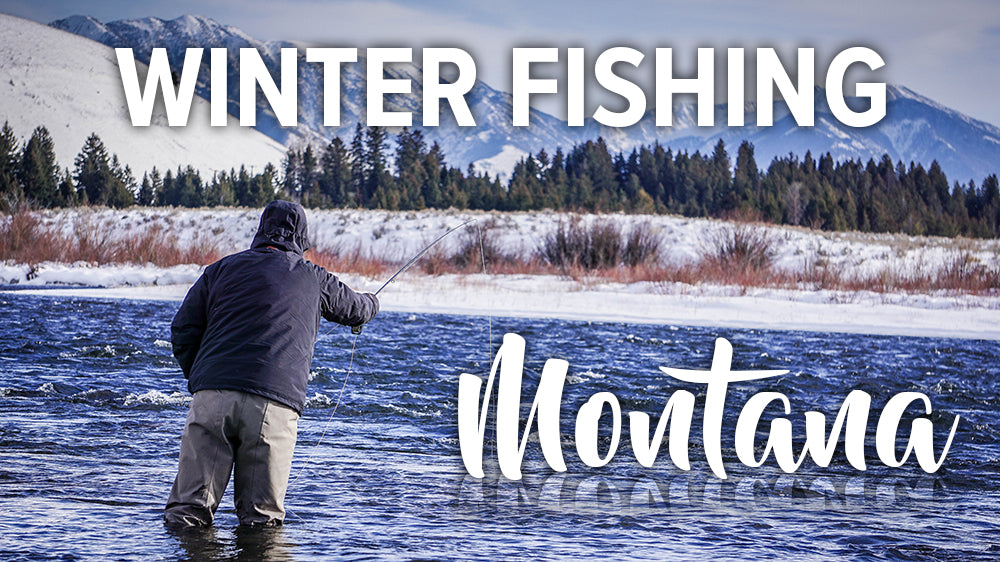 Best Rivers to Fish This Winter in Montana - Madison River Fishing Company