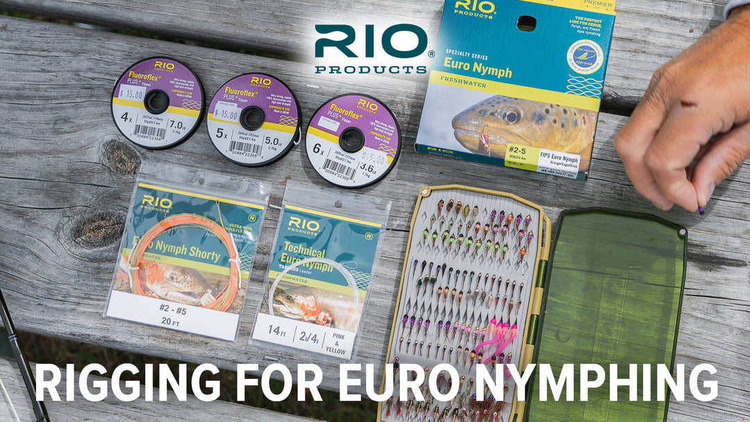 Rigging for Euro Nymphing
