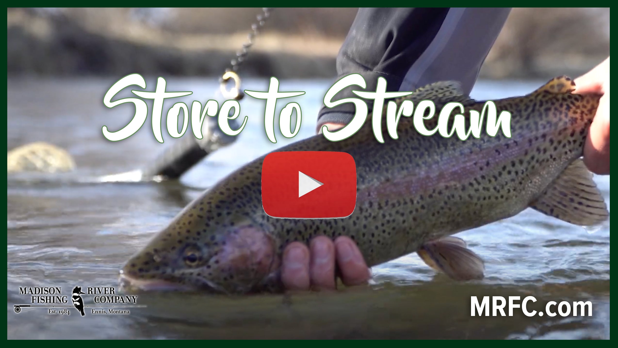 Store To Stream - The Journey of a Fly Rod from Madison River Fishing ...