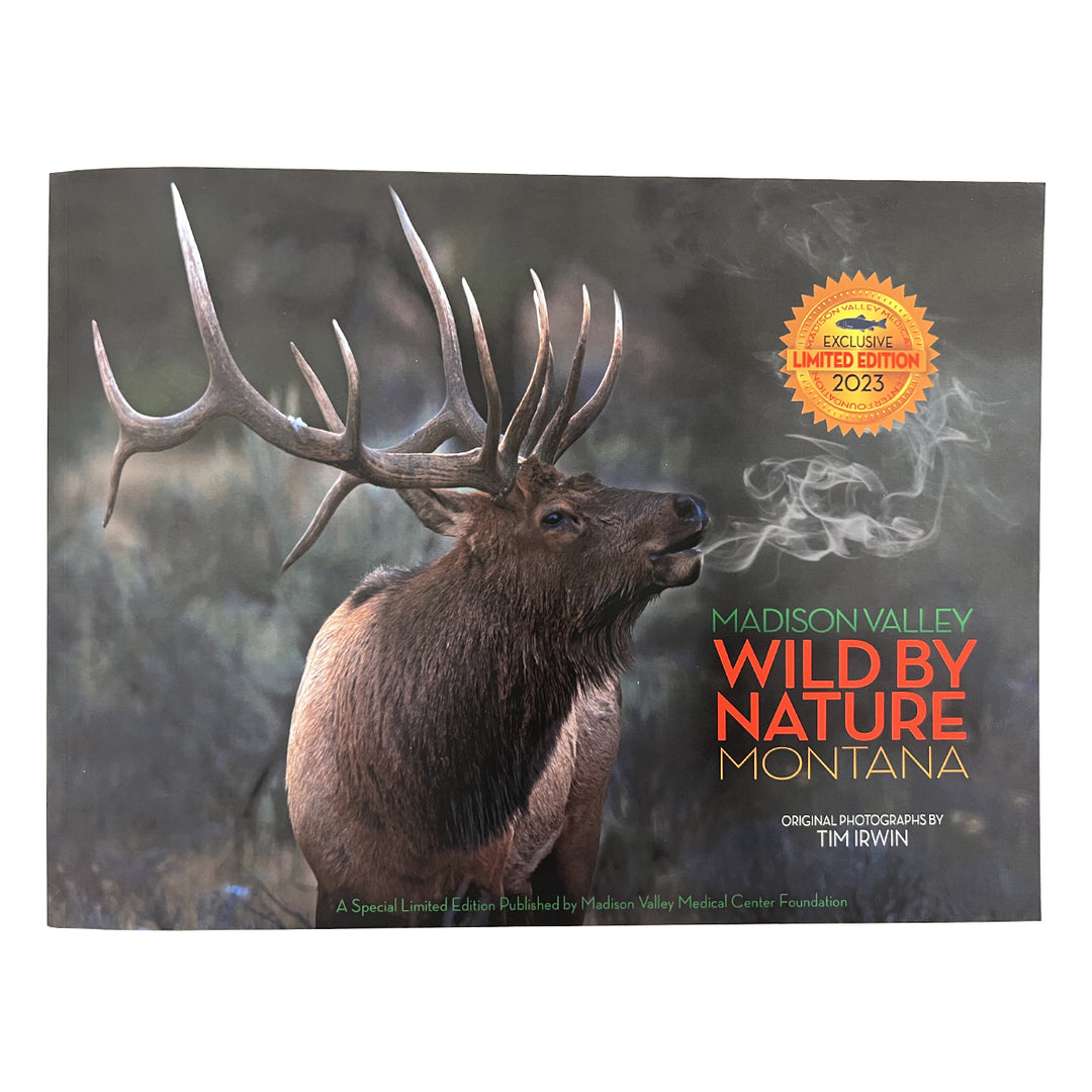 Wild By Nature - Madison Valley Montana - Tim Irwin